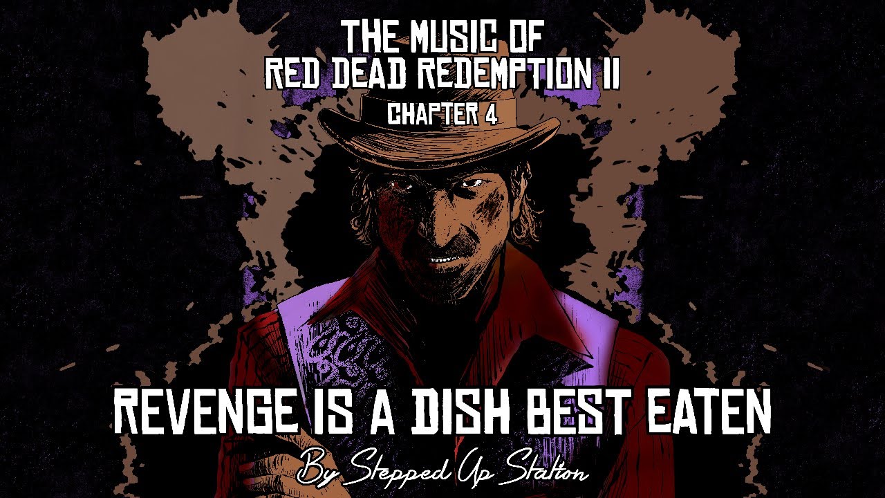 RDR2 Soundtrack (Mission #56) Revenge Is A Dish Best Eaten