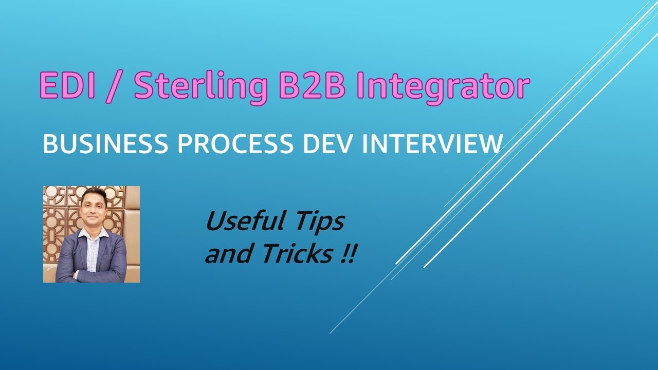 Sterling Integrator Interview Questions - Business Process Development