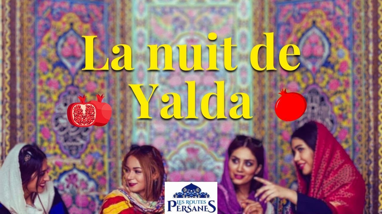 La nuit de Yalda - La nuit la plus longue de l'année se fête !