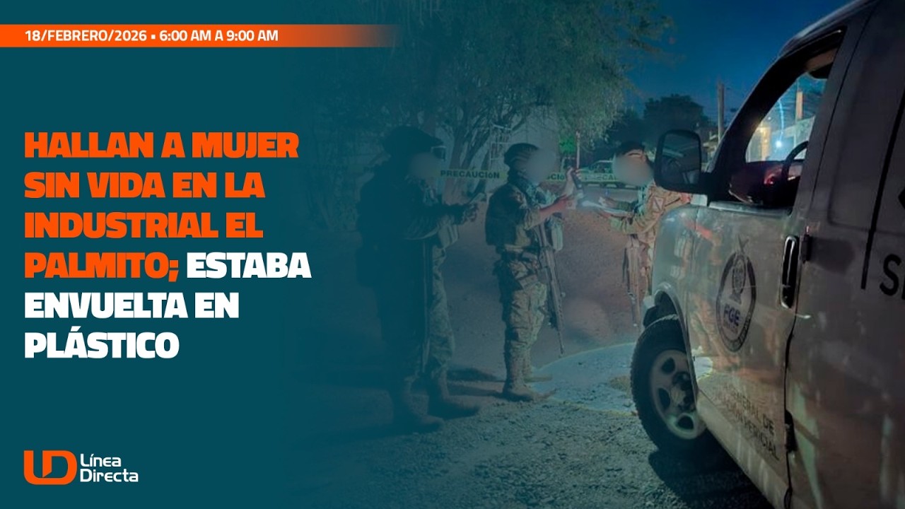 Hallan a mujer sin vida en la Industrial El Palmito; estaba envuelta en plástico
