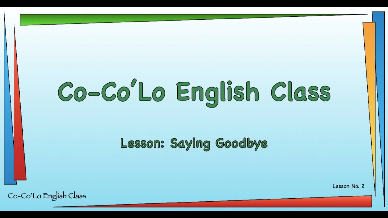 Co-Co’Lo English Lesson: Goodbye ESL Teacher easy learn method real life English new lesson each day