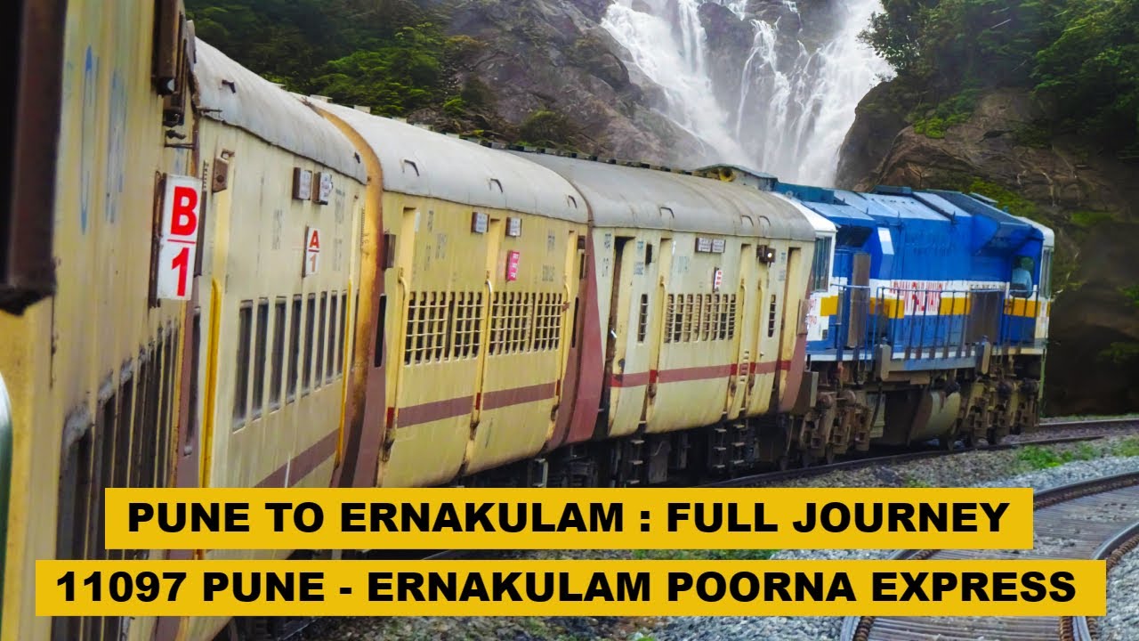 Pune To Ernakulam ( Via Dudhsagar Waterfalls ) : Full Journey : 11097 PUNE - ERS Poorna Express