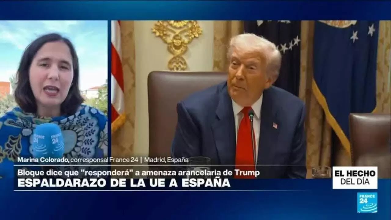 Informe desde Madrid: UE anuncia apoyo a Espa&ntilde;a tras amenaza de Trump de subir sus aranceles