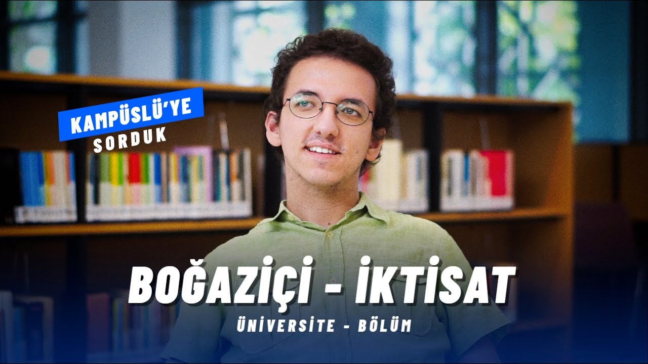 BOĞAZİÇİ ÜNİVERSİTESİNDE İKTİSAT/EKONOMİ OKUMAK 💰 CAN ALICI TAVSİYELER | Boğaziçi İktisat