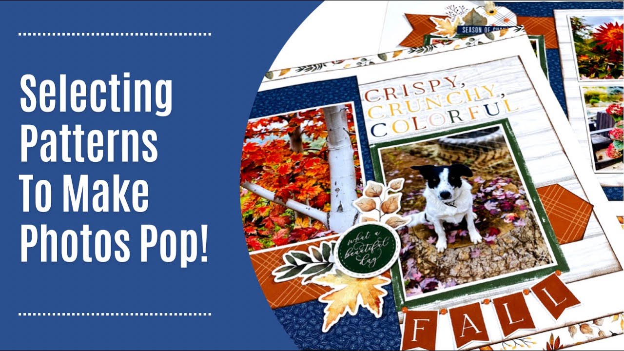 Make Your Photos Pop / Choosing Patterns / Scrapbook Layout