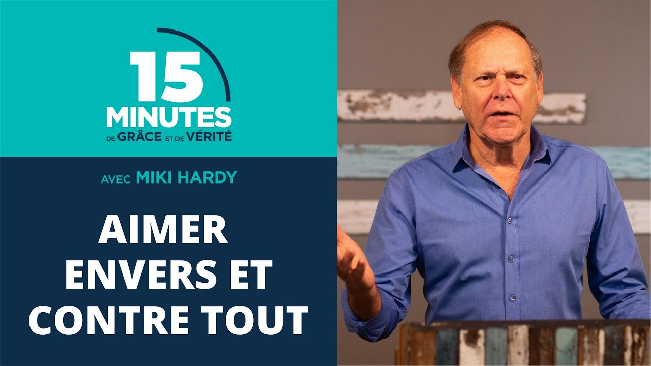 Aimer envers et contre tout | Miki Hardy