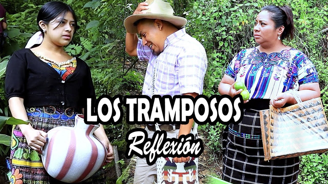 LOS TRAMPOSOS Reflexión