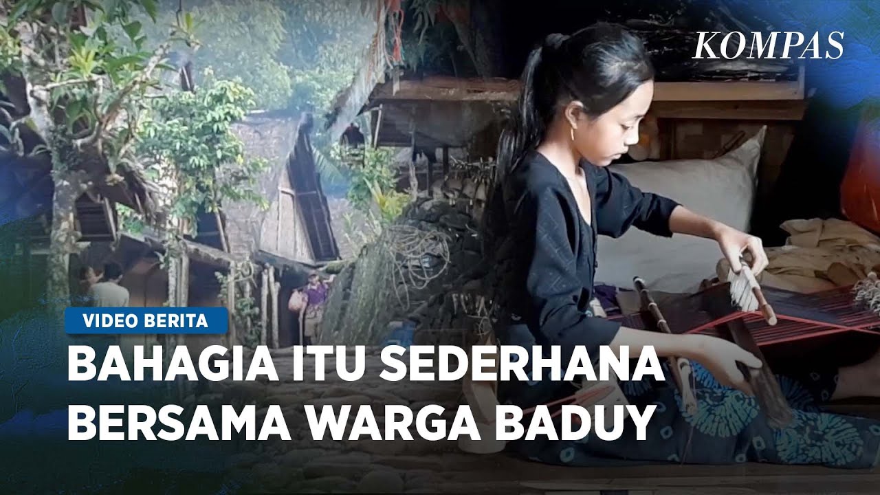 Hidup Selaras Alam, Rahasia Kebahagiaan Masyarakat Baduy