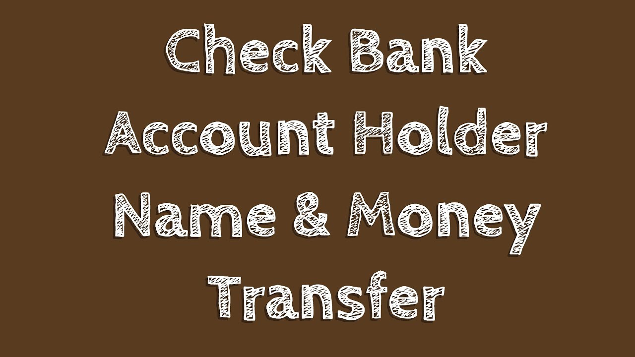 Check Bank Account Holder Name and Transfer Amount to any Bank