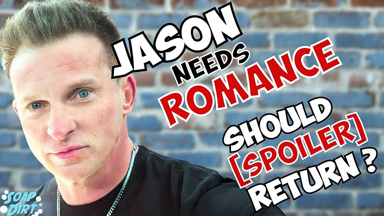 General Hospital: Jason Needs Romance – Should [SPOILER] Return? 