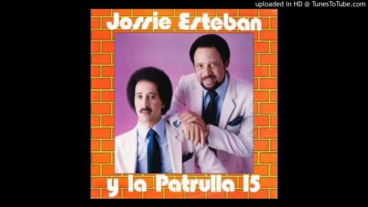 Jossie Esteban y La Patrulla 15 - La Mujer de Antonio