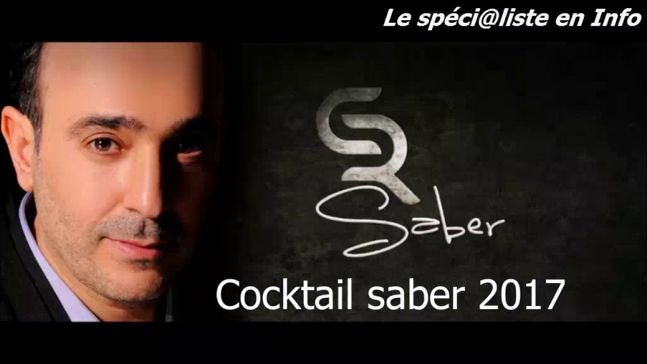 Saber rebai - cocktail 7adhra 2017 | كوكتال الحضرة 2017 صابر الرباعي