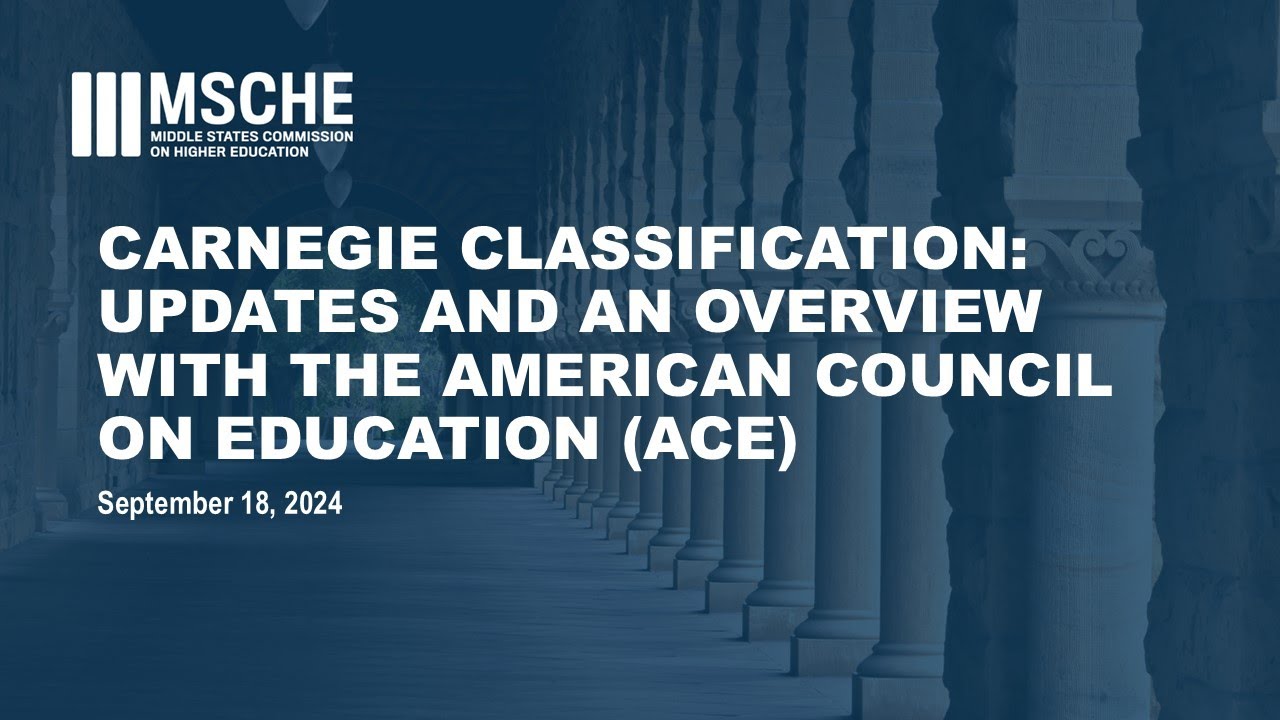 Carnegie Classification: Updates and an Overview with the American Council on Education ACE