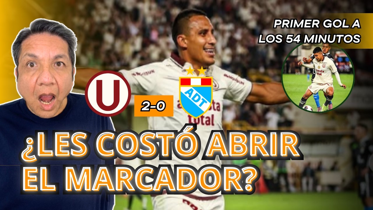 ¡Así fue el DEBUT de la U en el Apertura 2026! Universitario vs ADT: análisis de Vicente Cisneros