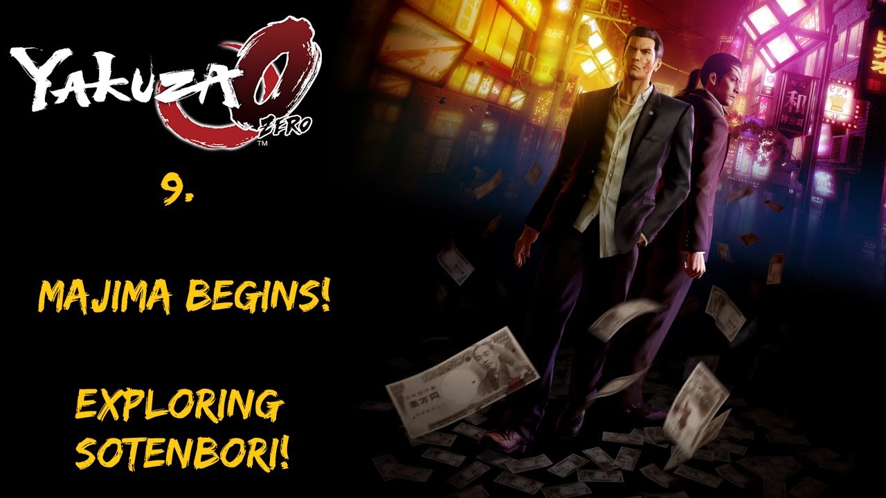 Yakuza 0 (OG) #9 - Majima Begins! Exploring Sotenbori!