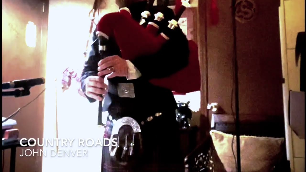 COUNTRY ROADS - John Denver - Scottish Bagpipe Cover