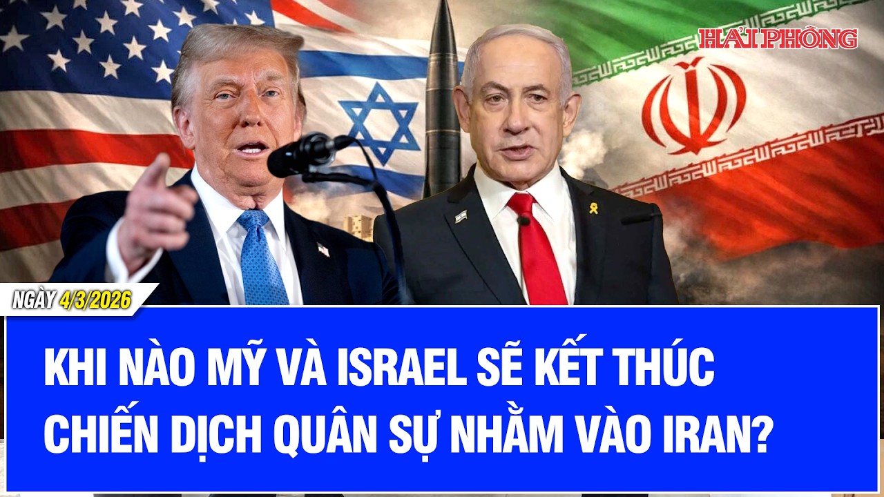 Khi nào Mỹ và Israel sẽ kết thúc chiến dịch quân sự nhằm vào Iran?