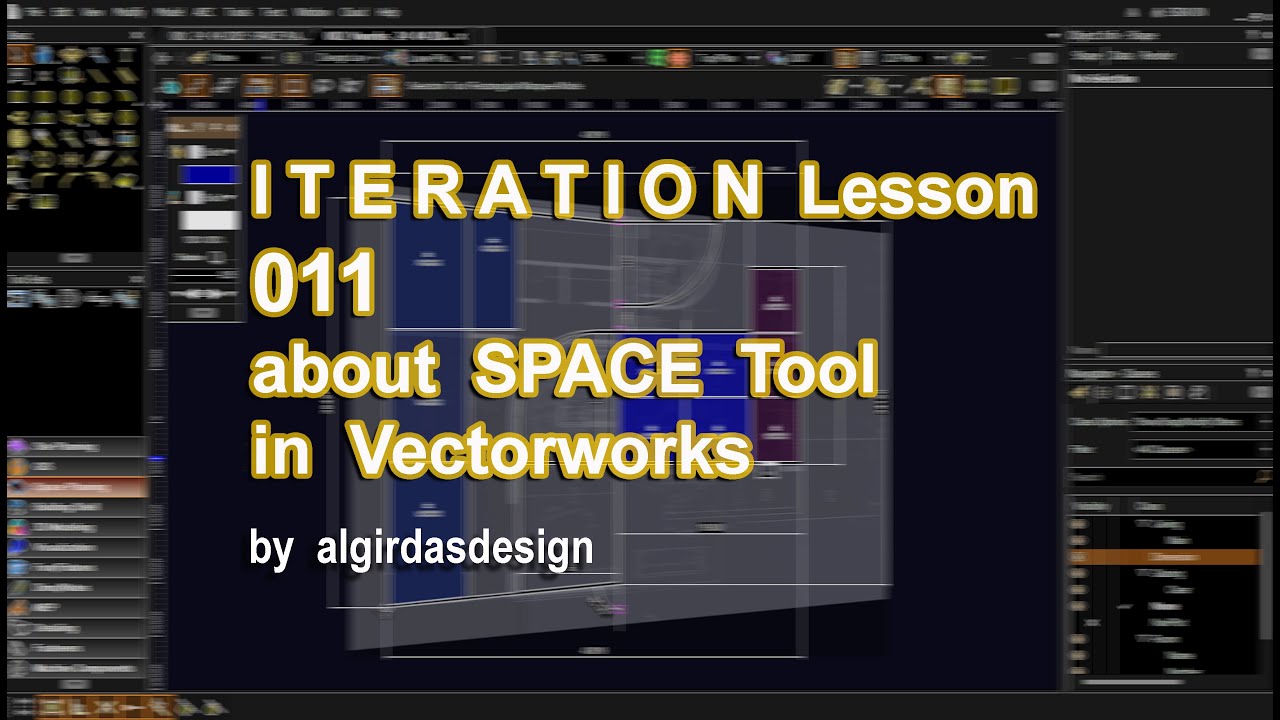 ITERATION Lesson  011 About Space Tool in  Vectorworks