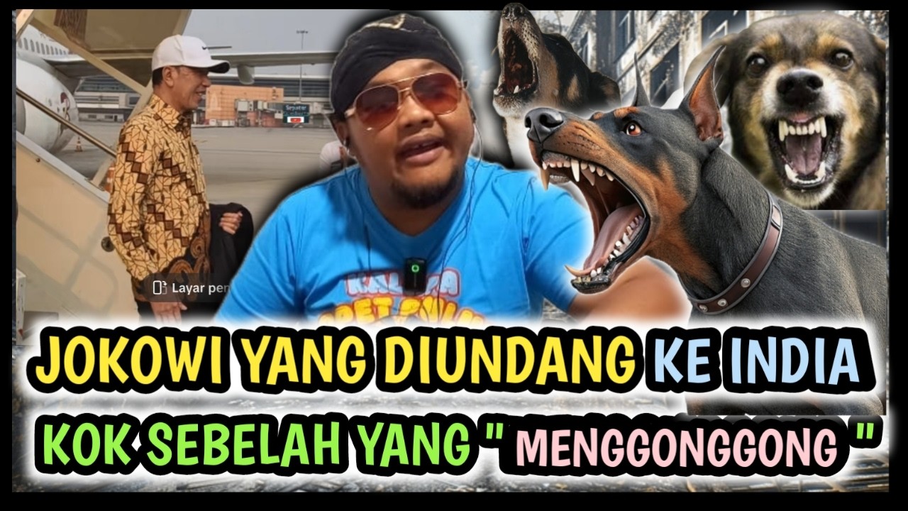 JOKOWI YANG DIUNDANG KE INDIA, KOK SEBELAH YANG MENGGONGGONG ? 😁