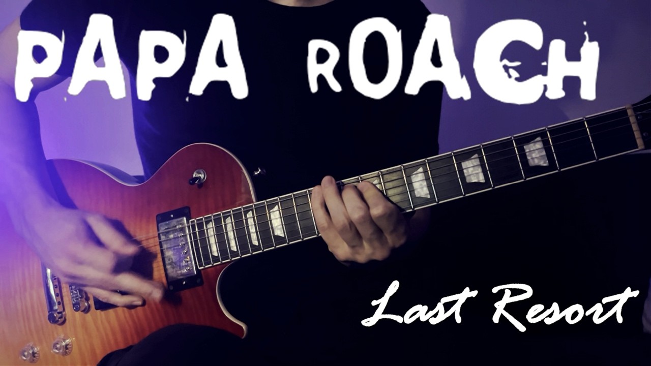 LAST RESORT - PAPA ROACH | Guitar Cover