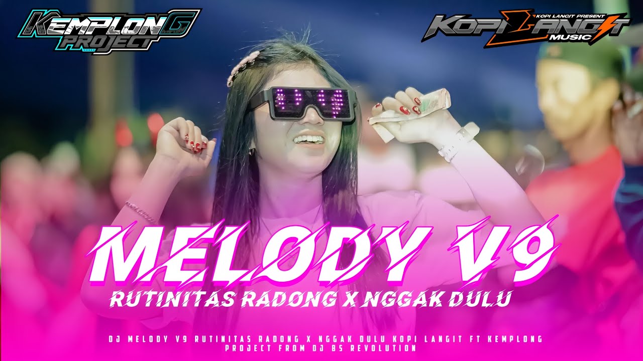 DJ DROP V9 RUTINITAS RADONG X NGGAK DULU KOPI LANGIT MUSIC FT KEMPLONG PROJECT 