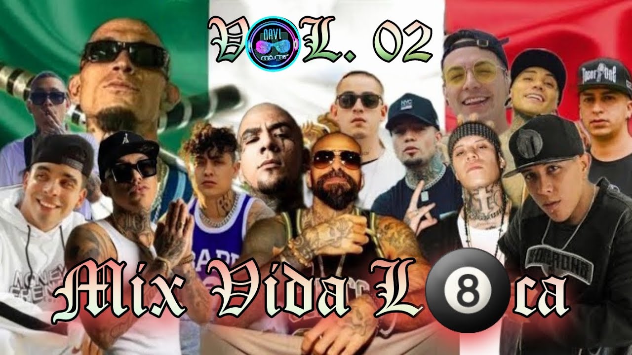MIX Vida Loca VOL2✅✅🔥🔥 ( RAP MEXICANO SUPERMIX)