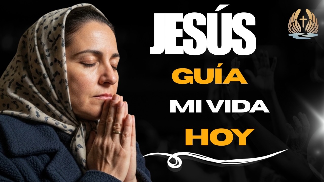 Comienza el Día Pidiendo a Jesús Sabiduría y Fuerza | Oración de la Mañana