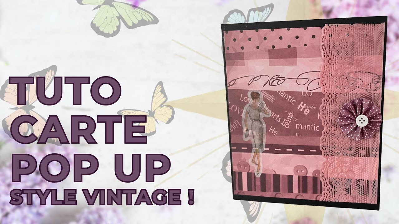 Tuto carte pop up style vintage et nouveau mécanisme ! 🌸