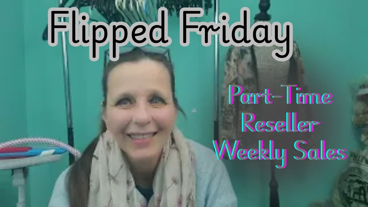 Flipped Friday What Sold Part Time eBay Reseller
