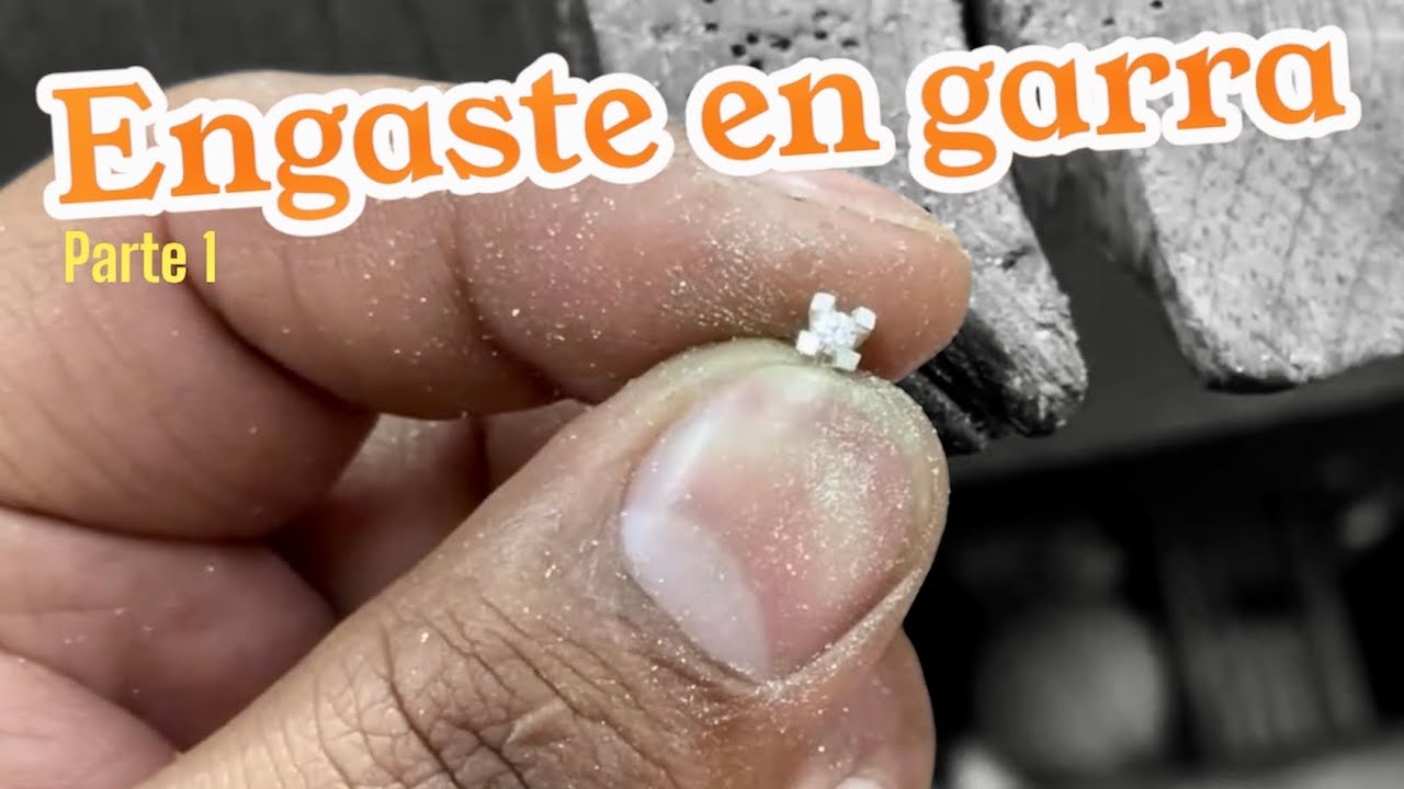 Engaste en Garra  parte 1