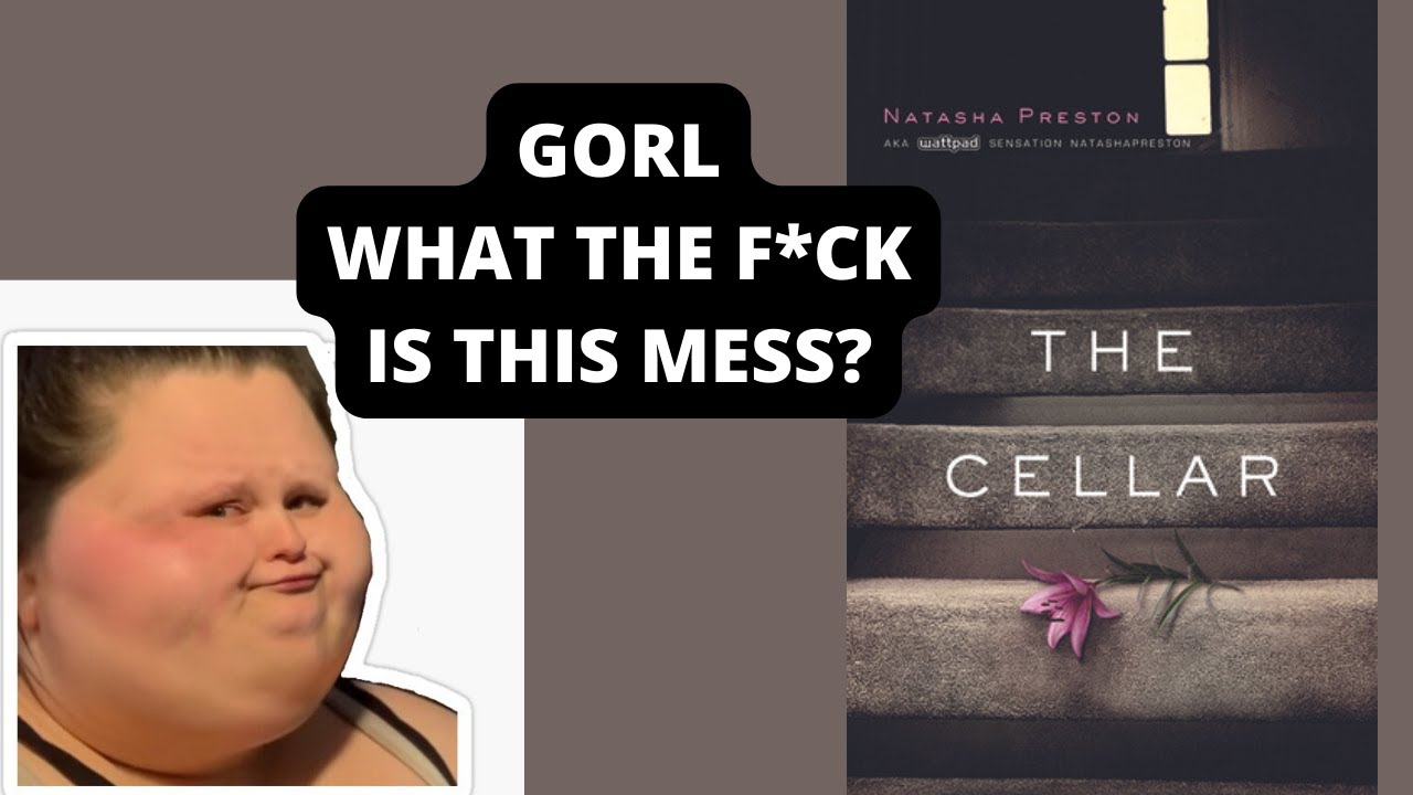 The Cellar by Natasha Preston is a dumpster fire