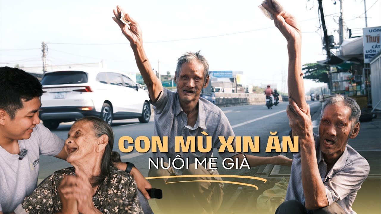 L&ograve;ng tử tế con m&ugrave; b&ograve; ra đường xin ăn nu&ocirc;i mẹ U91 v&agrave; anh bị khờ | Phong Bụi