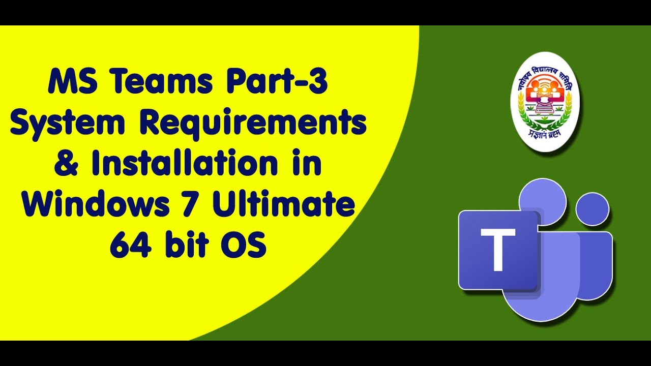 System Requirements & Installation in Windows 7 Ultimate 32/64 bit OS Microsoft Teams Part-03
