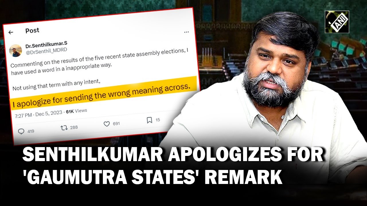 &ldquo;Used word in inappropriate way&hellip;&rdquo; Senthilkumar apologizes for his 'Gaumutra States' remark at LS