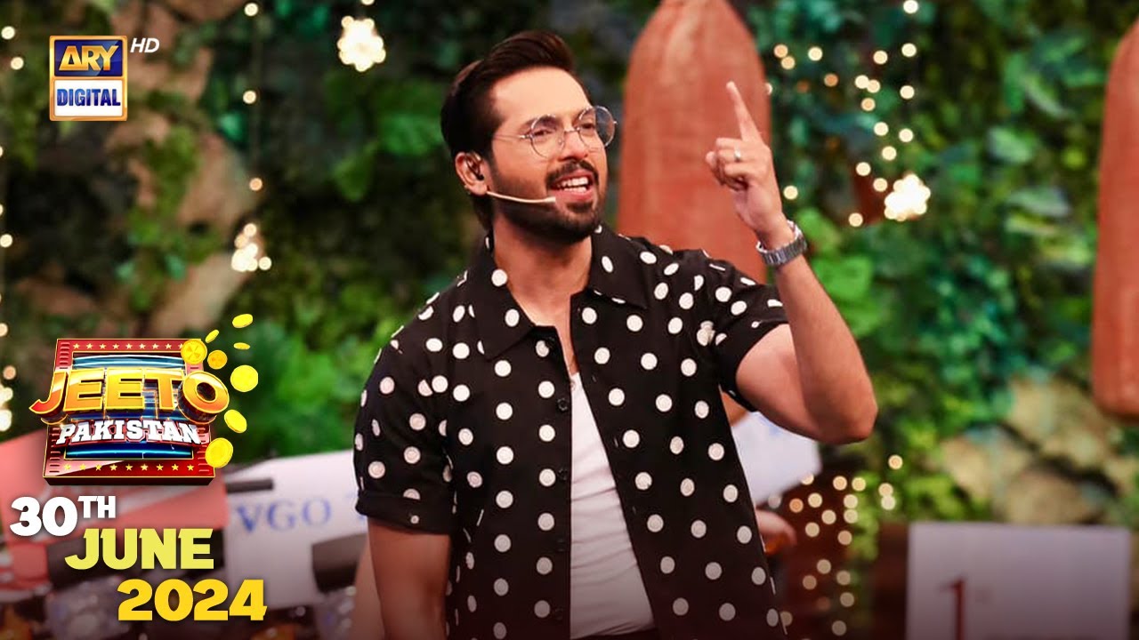 Jeeto Pakistan | 30 June 2024 | Fahad Mustafa | ARY Digital