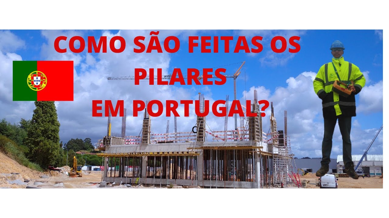Obras em Portugal. COMO SÃO FEITAS OS PILARES EM PORTUGAL?
