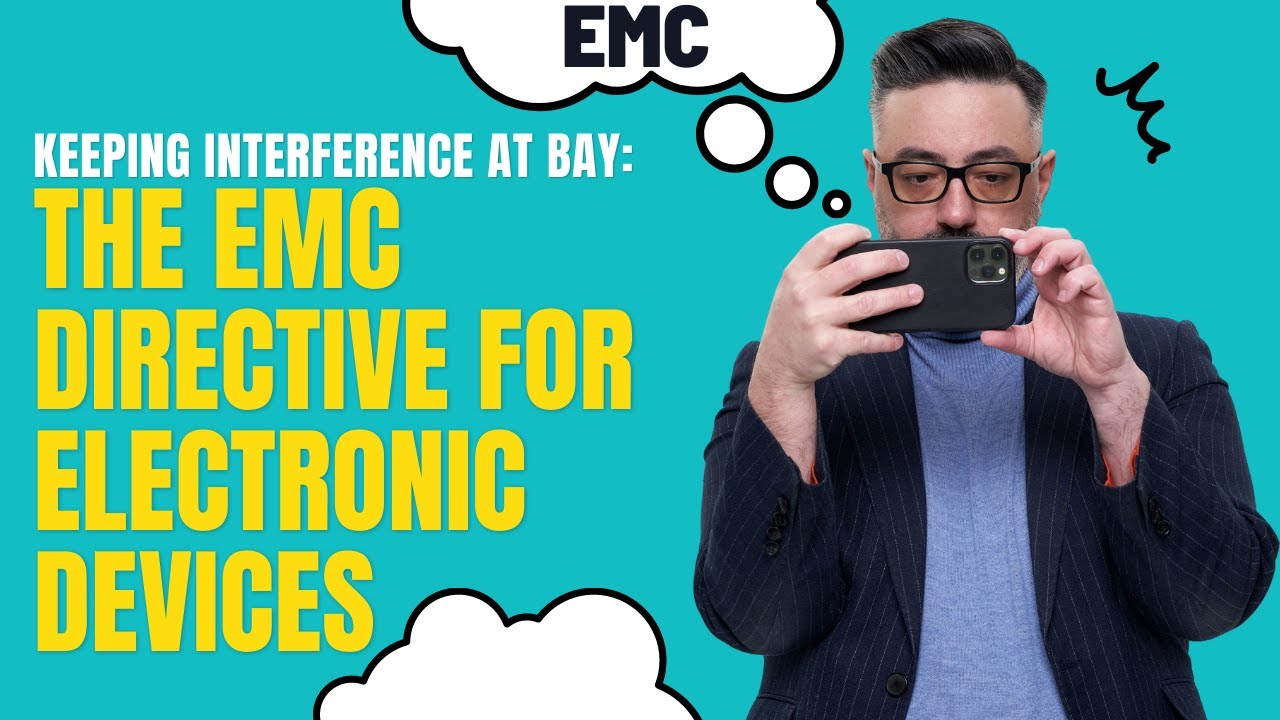 Keeping Interference at Bay: A Comprehensive Guide to the EMC Directive for Electronic Devices