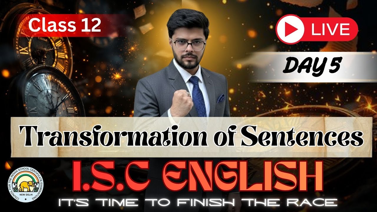 Transformation of Sentences | ISC | Class 12 | Boards 2026