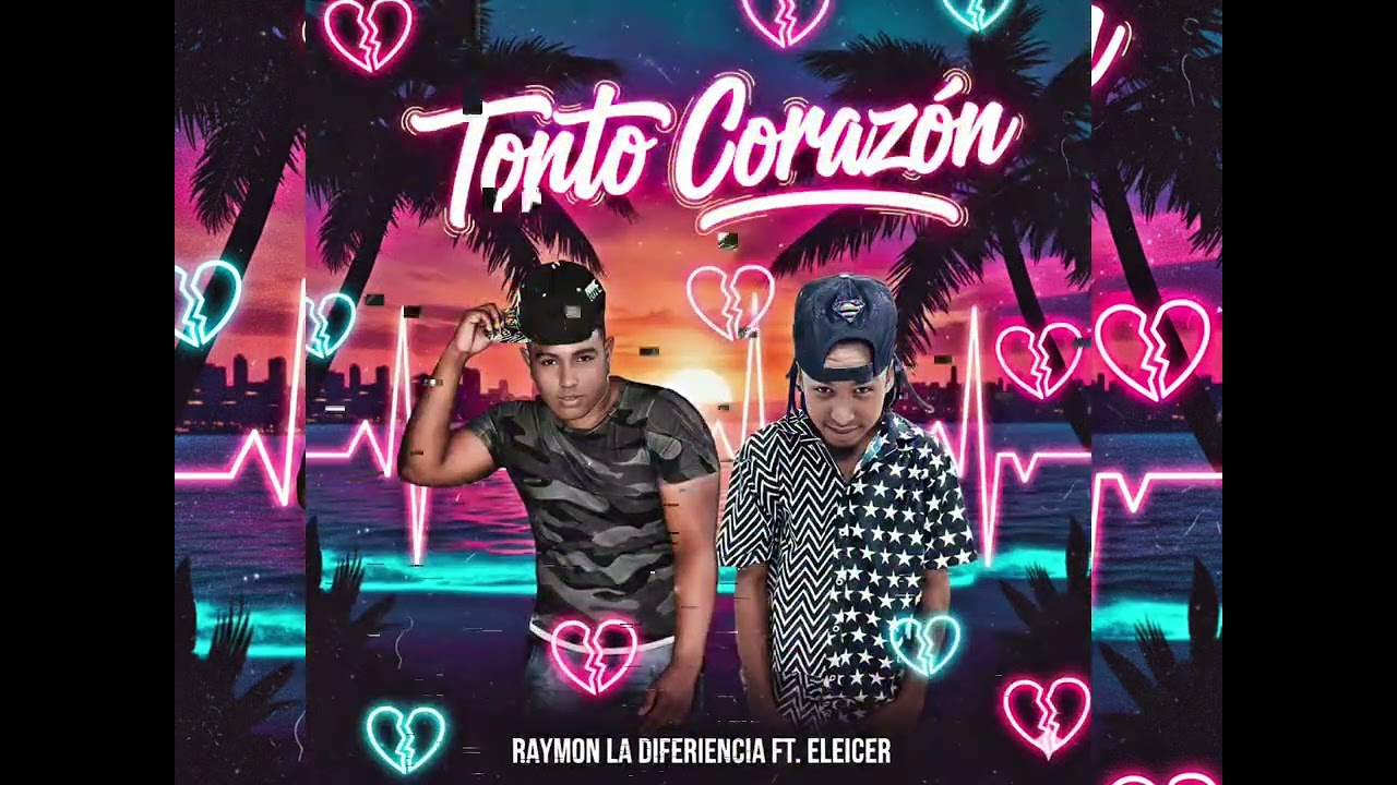 Raymon La Diferencia x Eleicer - Tonto Corazón (audio  Oficial)