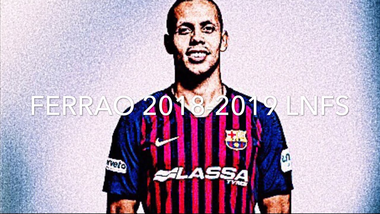 FERRAO BEST MOMENTS LNFS 18/19