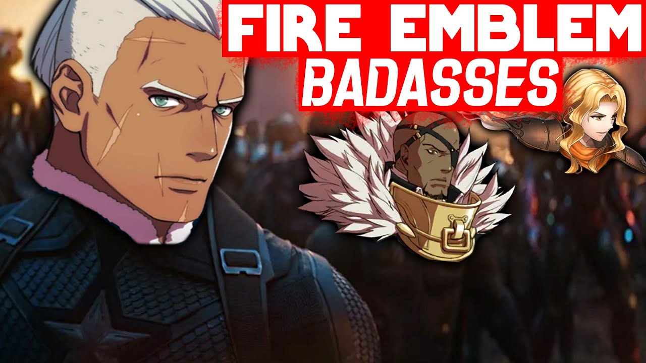 The Most BADASS Fire Emblem Characters of All Time