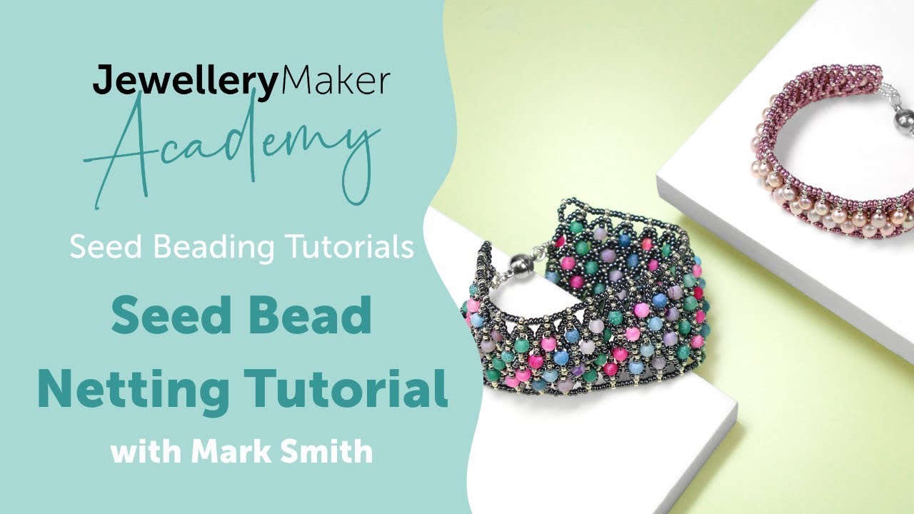 Seed Bead Netting Tutorial | Flat, Tubular, Graduated & Spiral Techniques Jewellery Making Tutorial