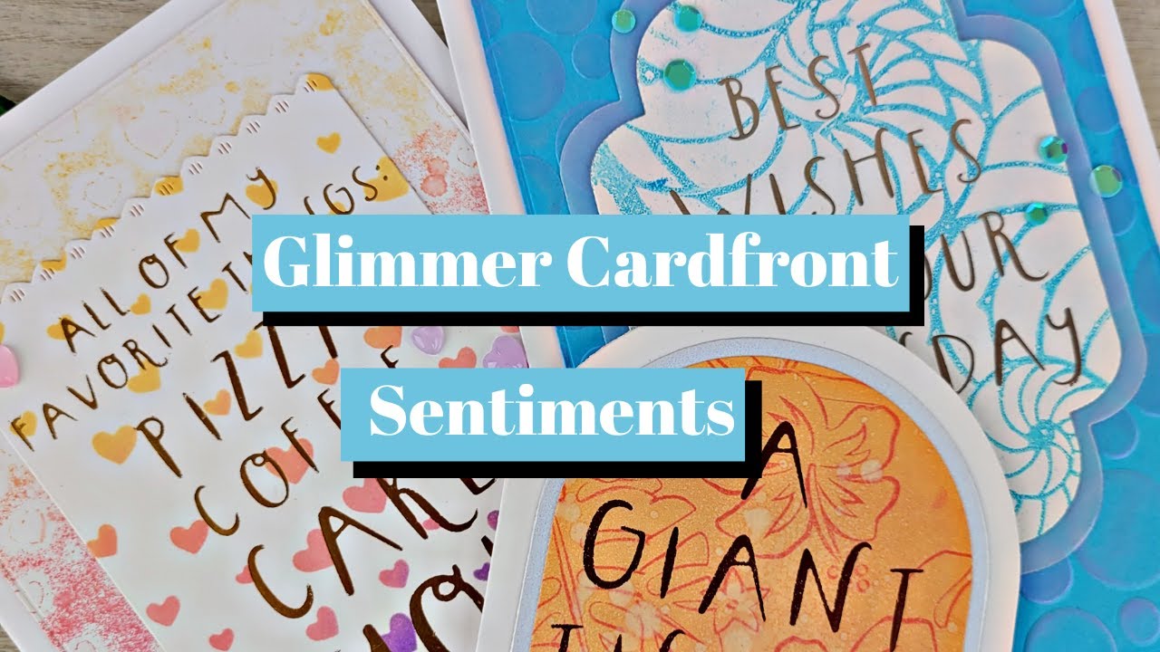 What to do with Gel Plate Prints and Glimmer Cardfront Sentiments Collection