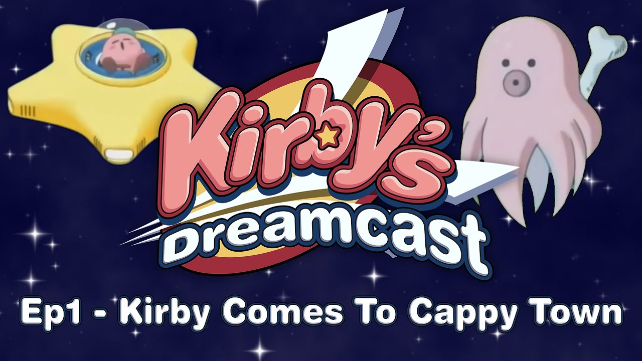 Kirby's Dreamcast - Эпизод 1: Кирби приезжает в Кэппи-Таун