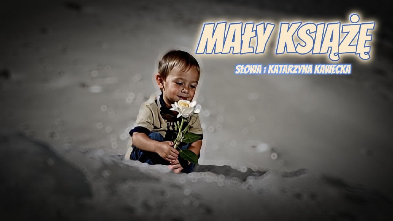 Mały Książę - Ballada - Kołysanka (słowa K. Kawecka) #kołysanka #ballada #sen #spokojnamuzyka