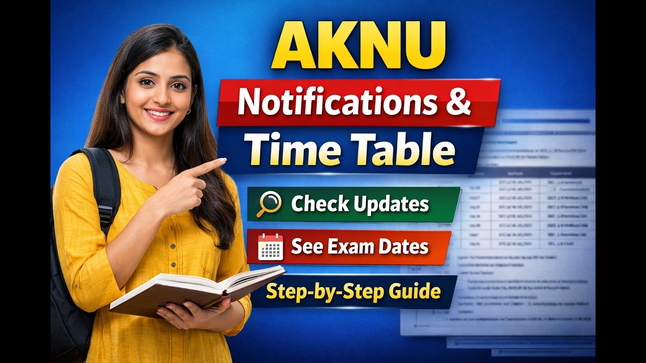 AKNU Notifications & Time Tables Explained | How to Check Official Updates