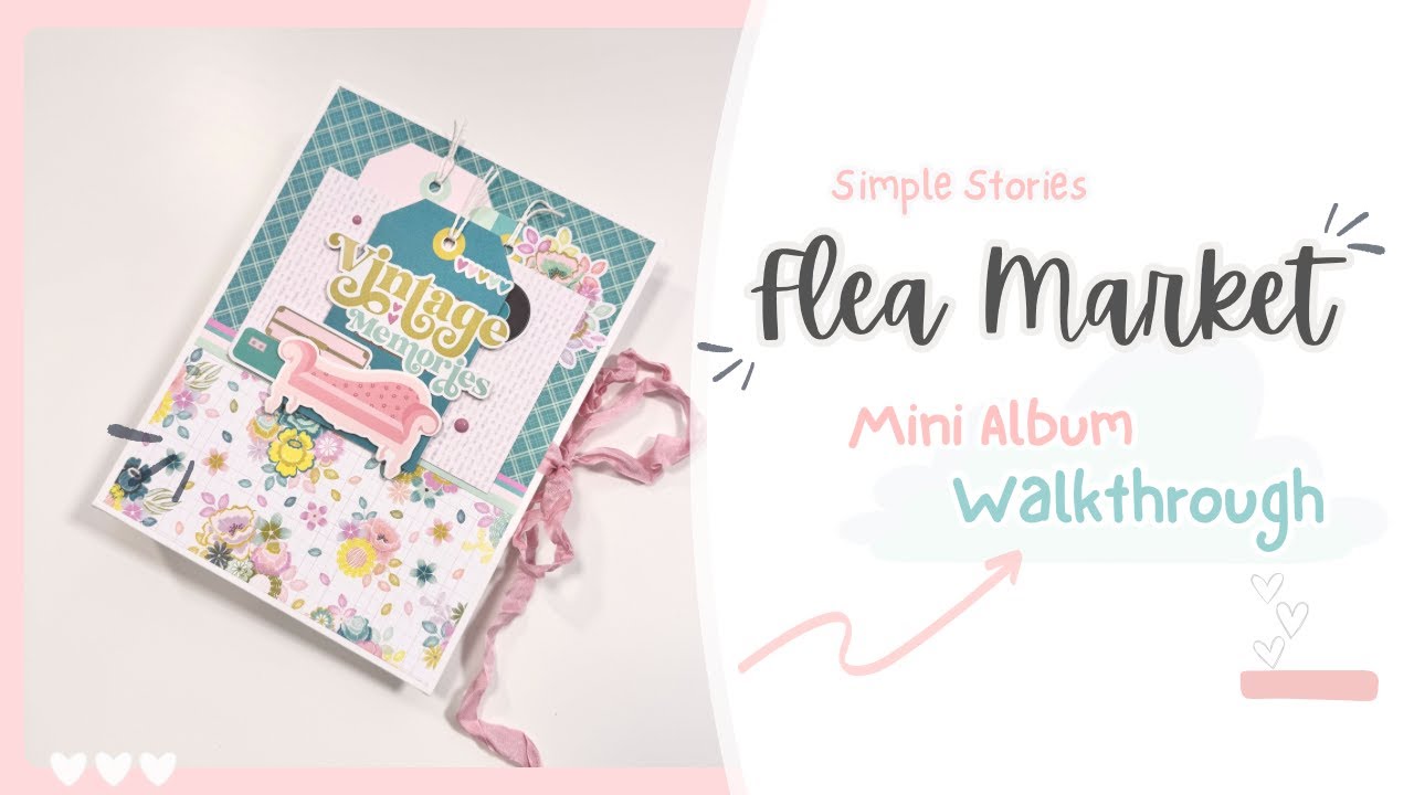 Mini Album Walkthrough| Using 6x8 paper pad| Flea Market Simple Stories|