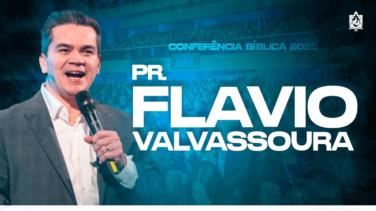 PR. FLAVIO VALVASSOURA | Conferência Bíblica 2025 | ADSA Brasil
