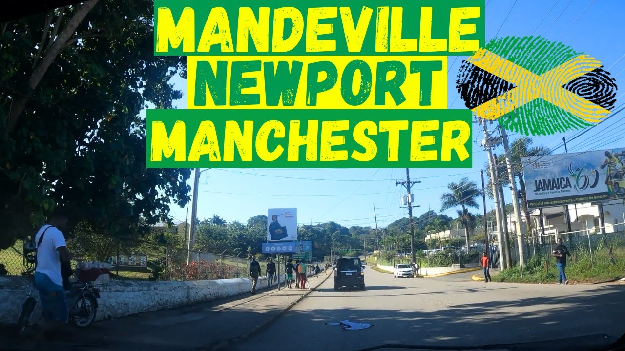 MANDEVILLE | NEWPORT | MANCHESTER | #jamaica