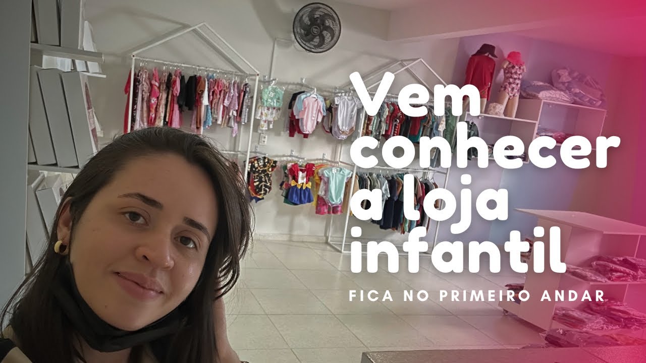 TOUR PELA MINHA LOJA INFANTIL ATUALIZADO SET/25